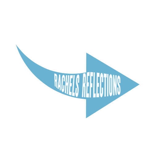 A blue arrow with white text inside that says "Rachel's Reflections"